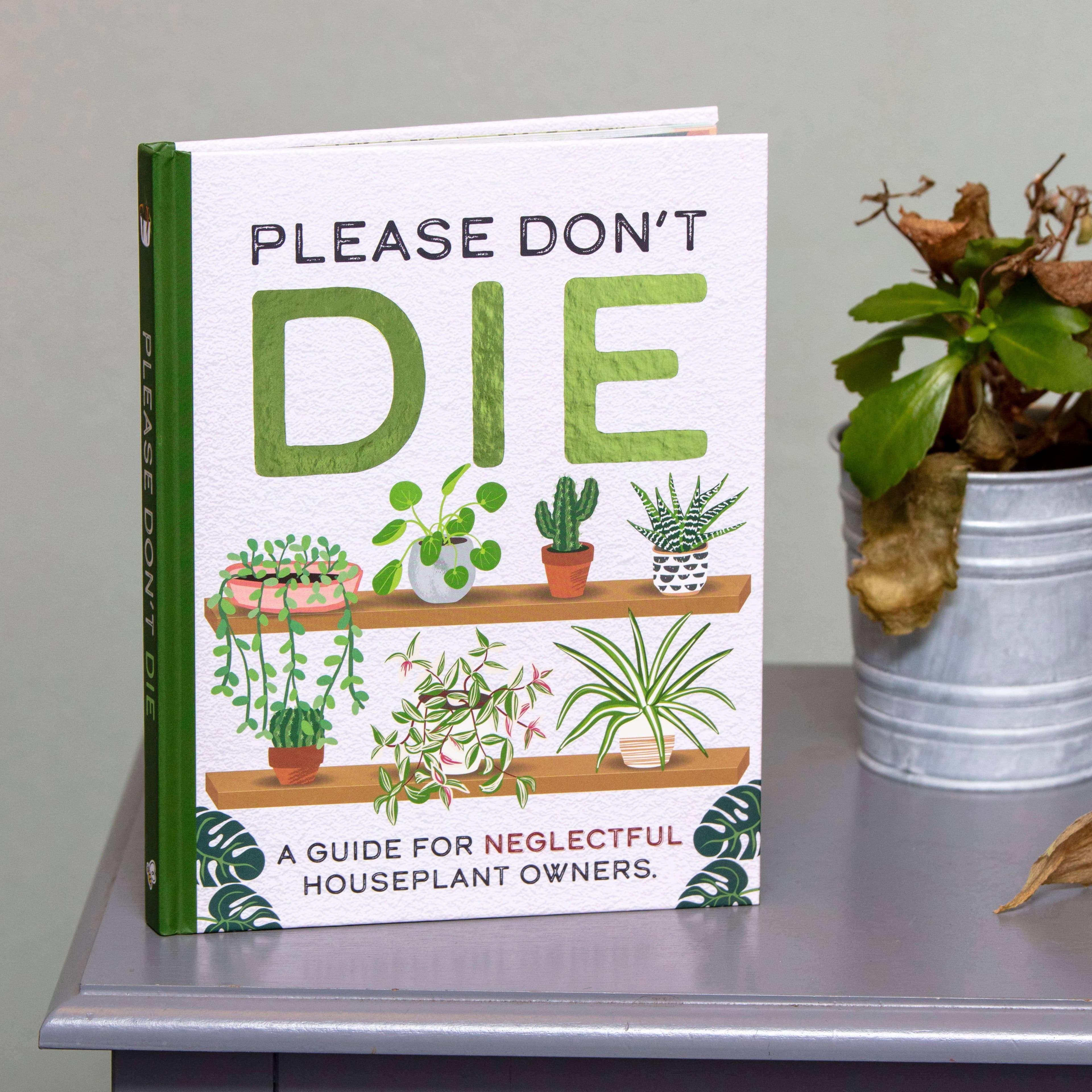 Please Don't Die - Houseplants Guide Book for Plant Moms